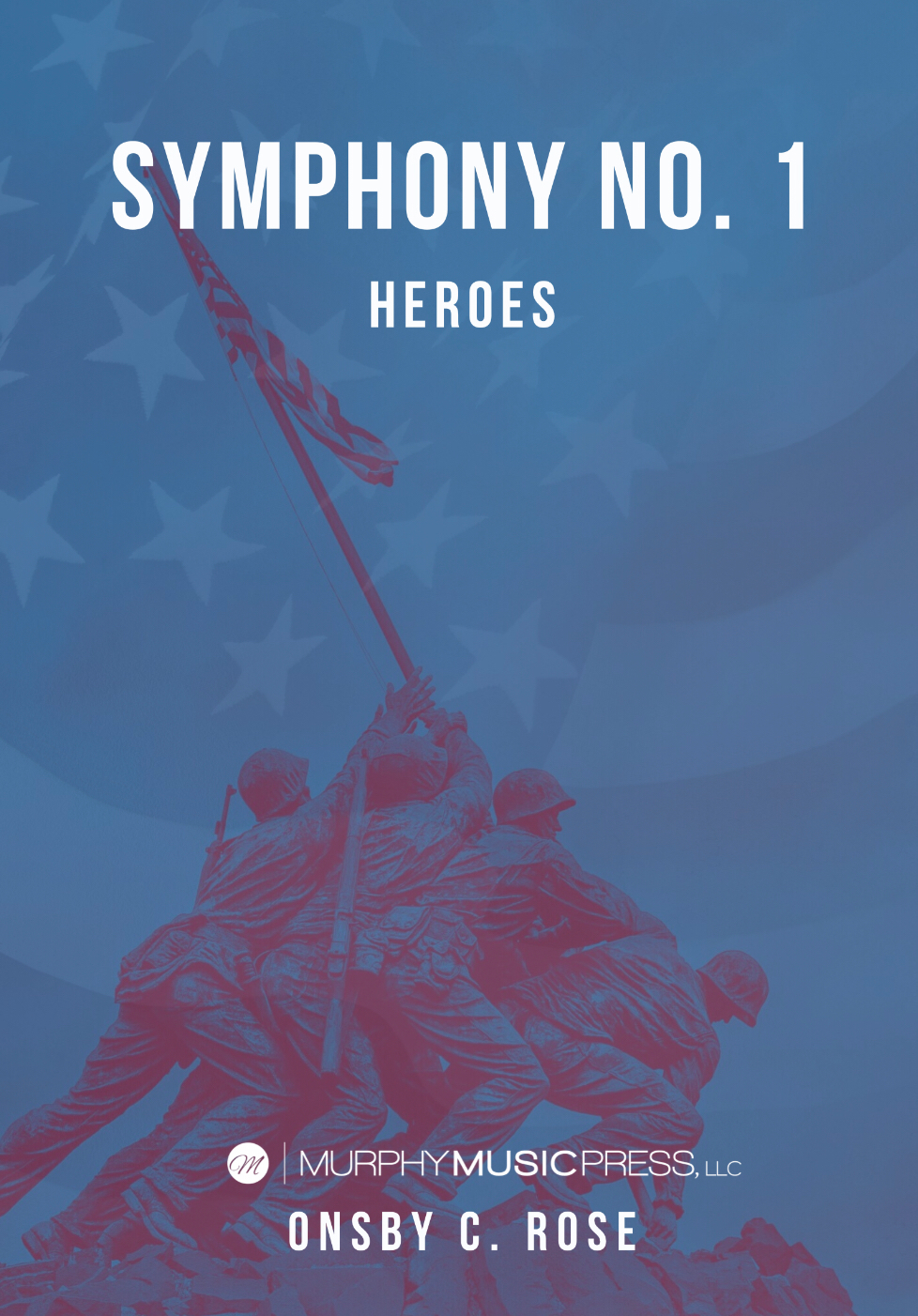 Symphony No, 1: Heroes (Score Only) by Onsby C. Rose