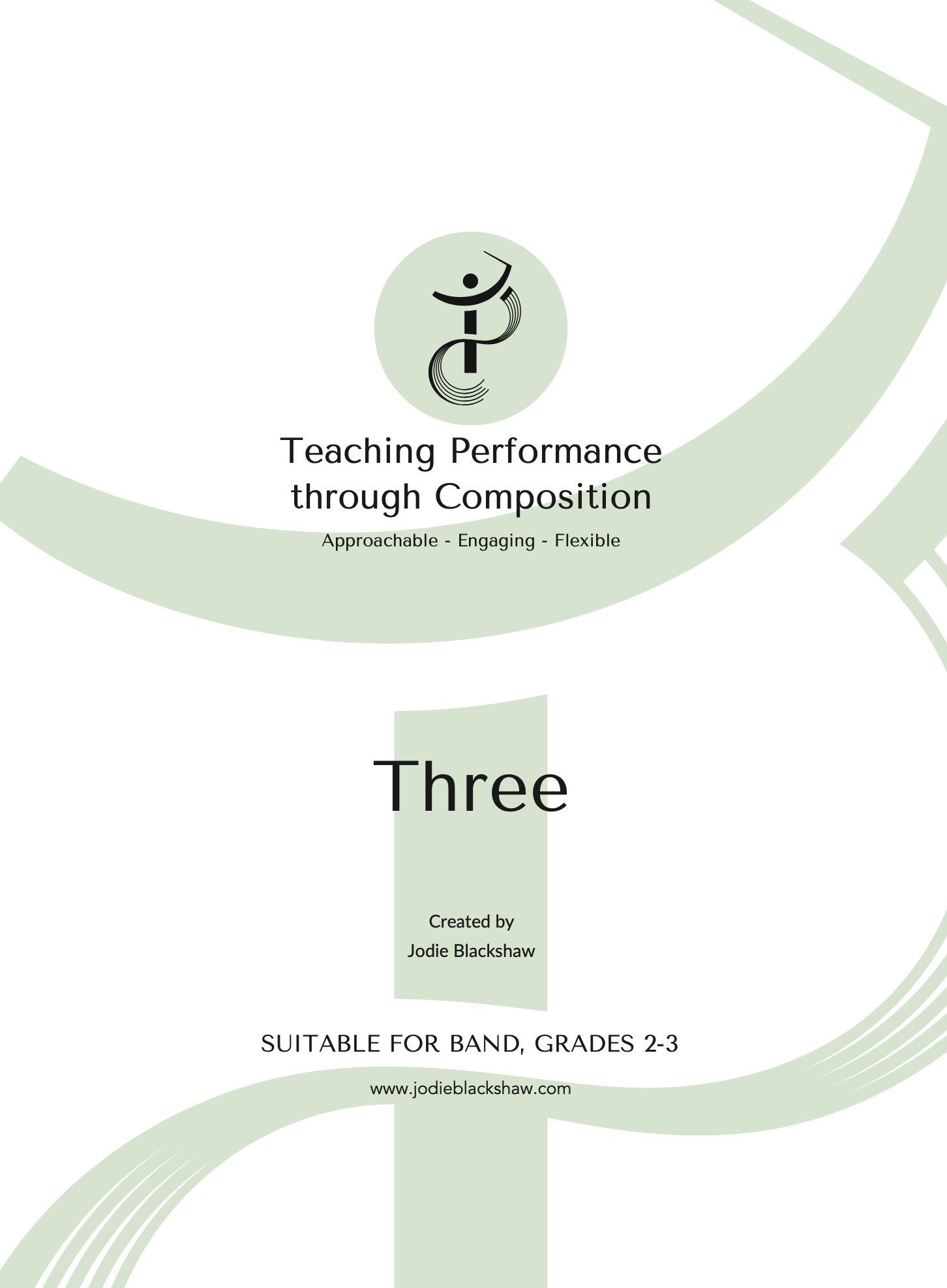 Teaching Performance Through Composition, Volume Three by Jodie Blackshaw
