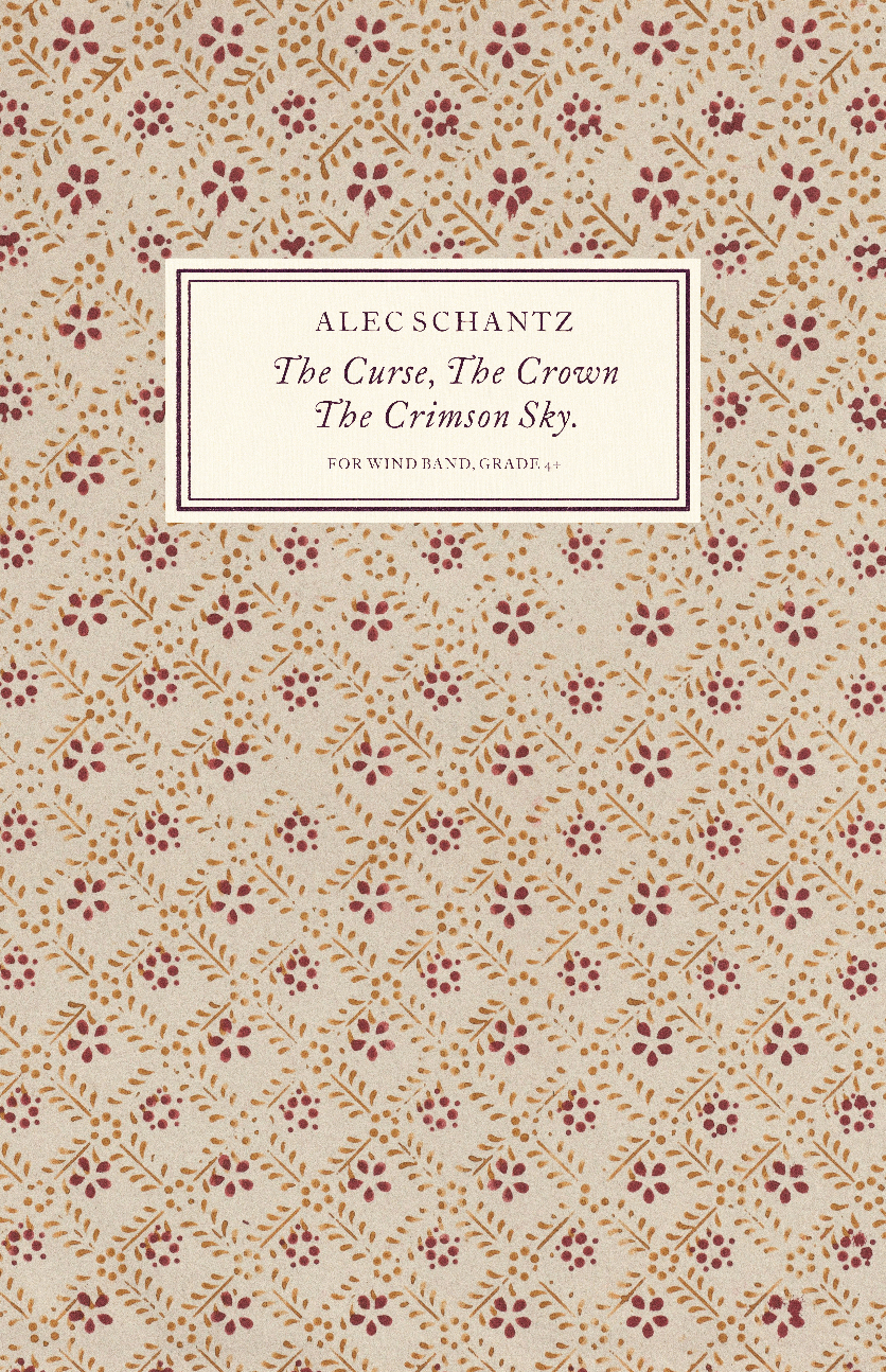The Curse, The Crown, The Crimson Sky by Alec Schantz