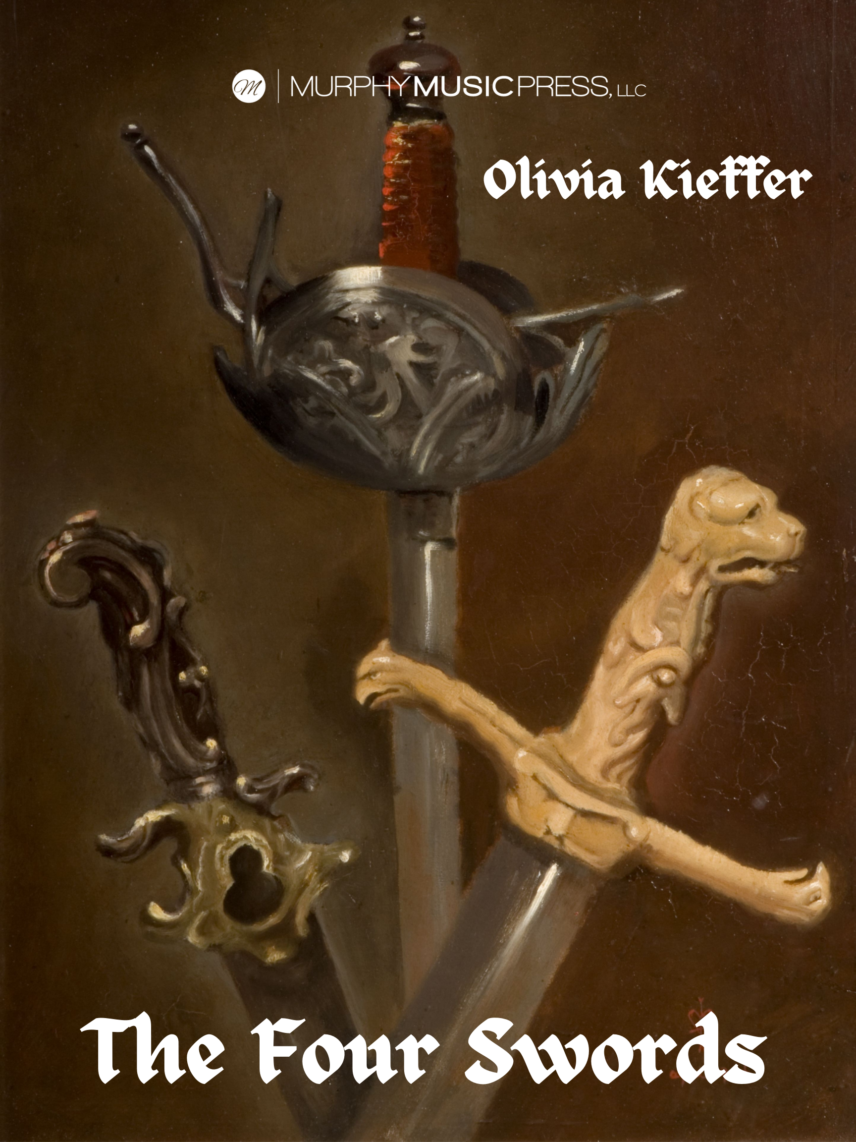 The Four Swords (Score Only) by Olivia Kieffer