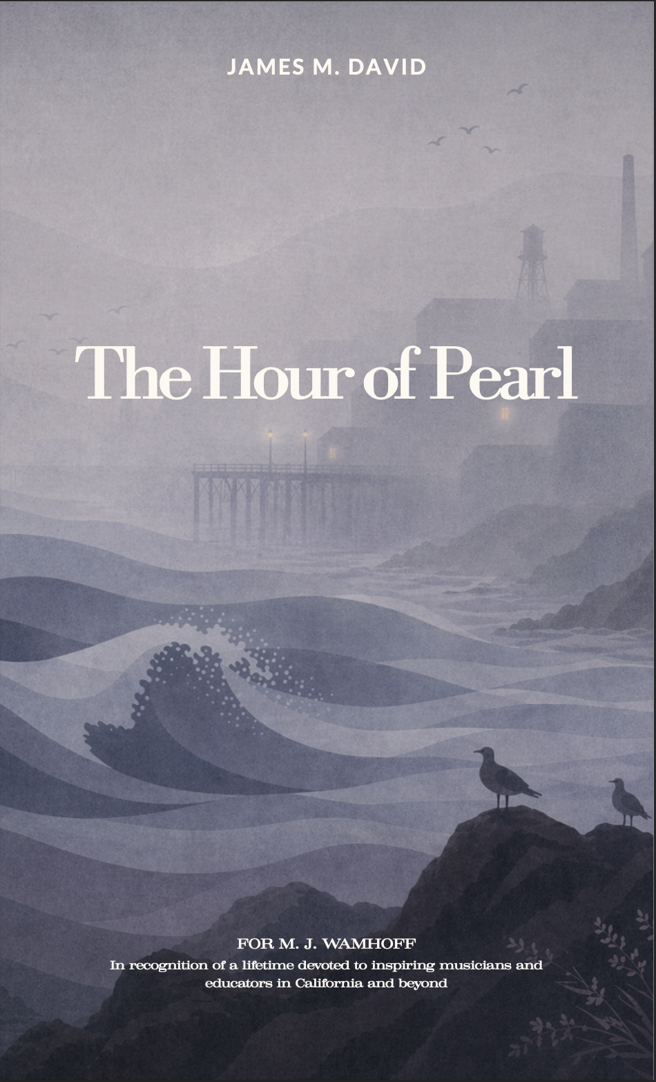 The Hour Of Pearl (Score Only) by James M. David