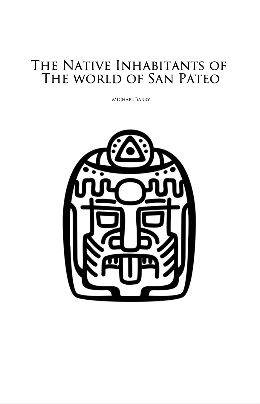 The Native Inhabitants Of The World Of San Pateo (Score Only) by Michael Barry