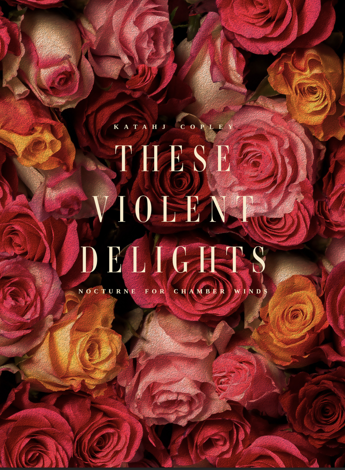 These Violent Delights (Score Only) by Katahj Copley 