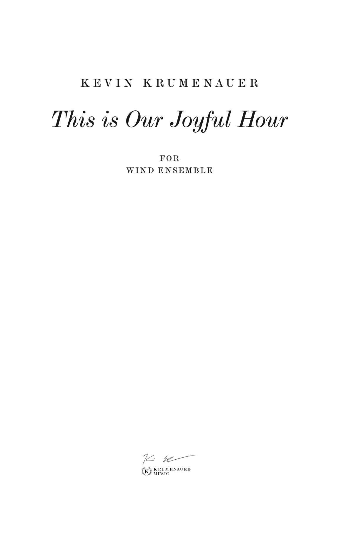 This Is Our Joyful Hour (Score Only) by Kevin Krumenauer