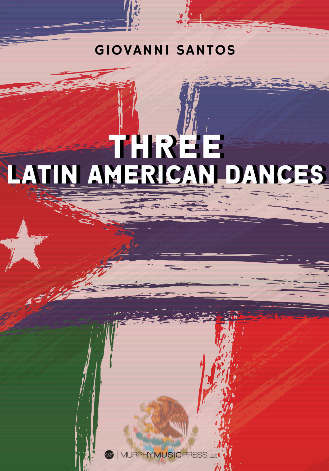 Three Latin American Dances (Score Only) by Giovanni Santos