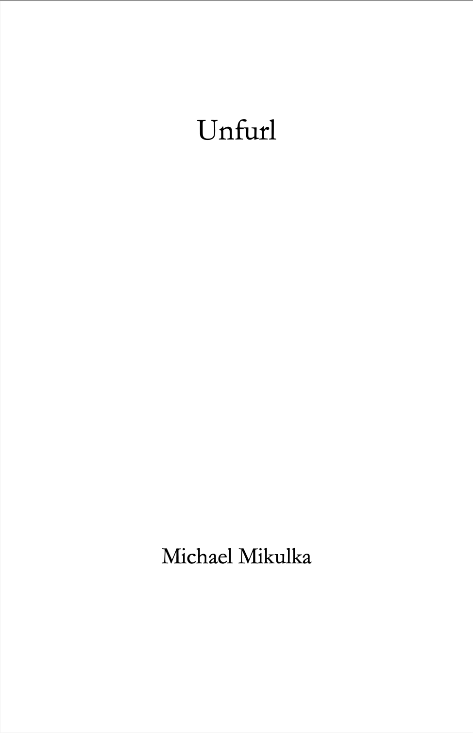 Unfurl-Mikulka by Michael Mikulka