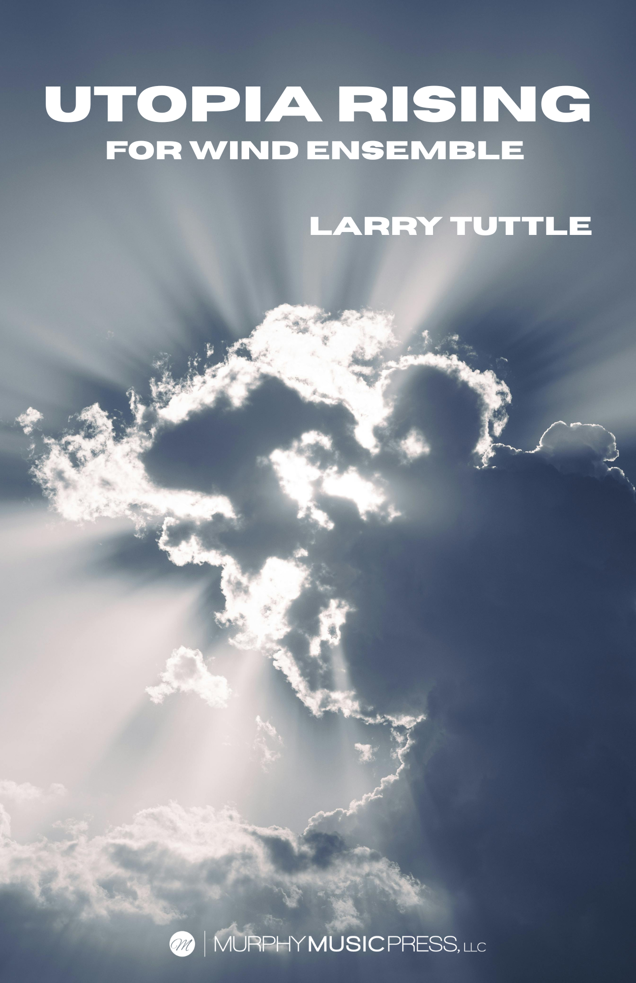 Utopia Rising (Score Only) by Larry Tuttle
