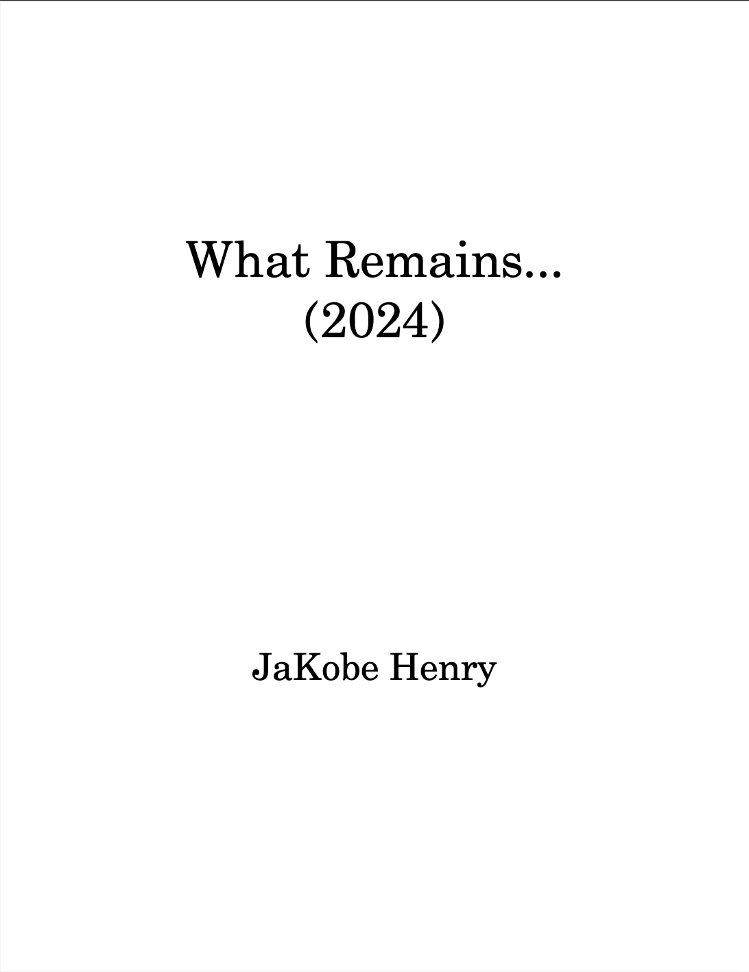 What Remains... by JaKobe Henry