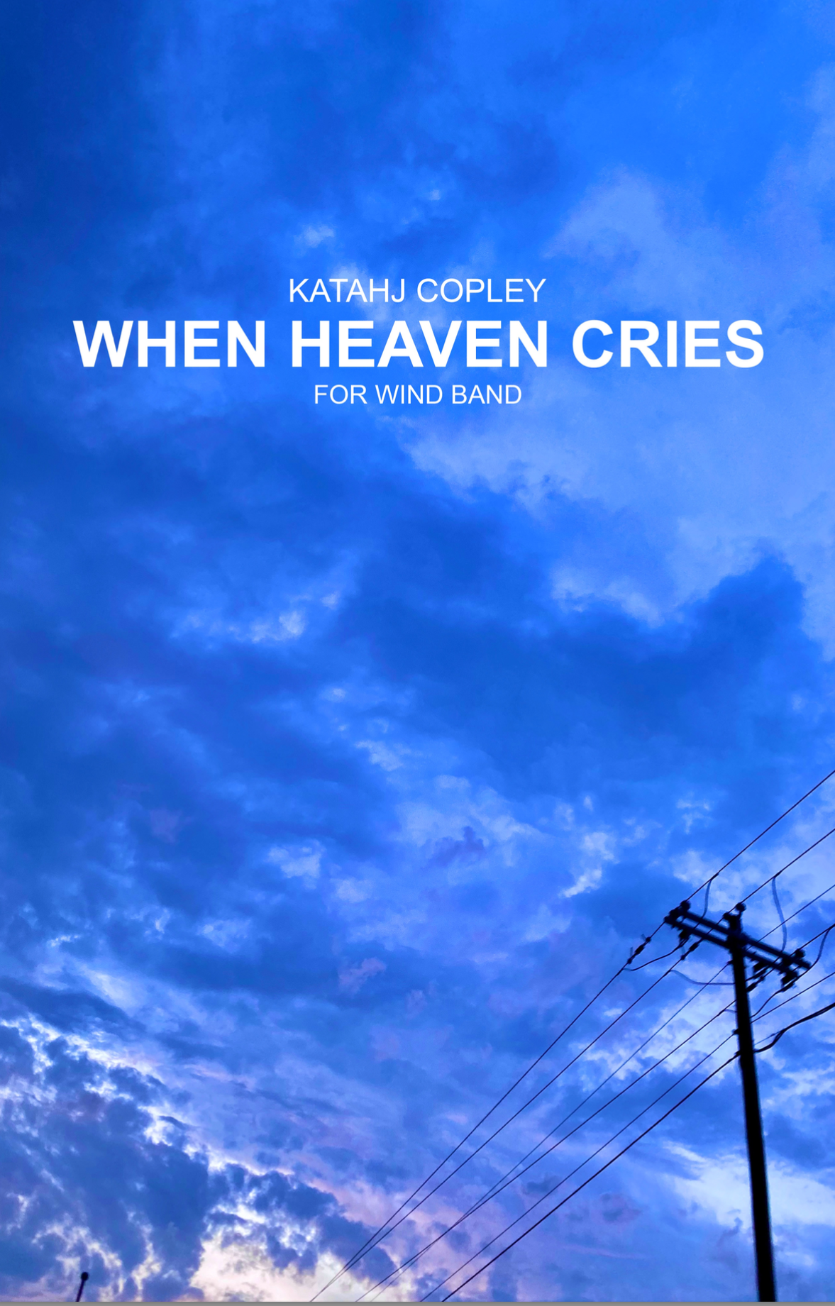 When Heaven Cries (Score Only) by Katahj Copley