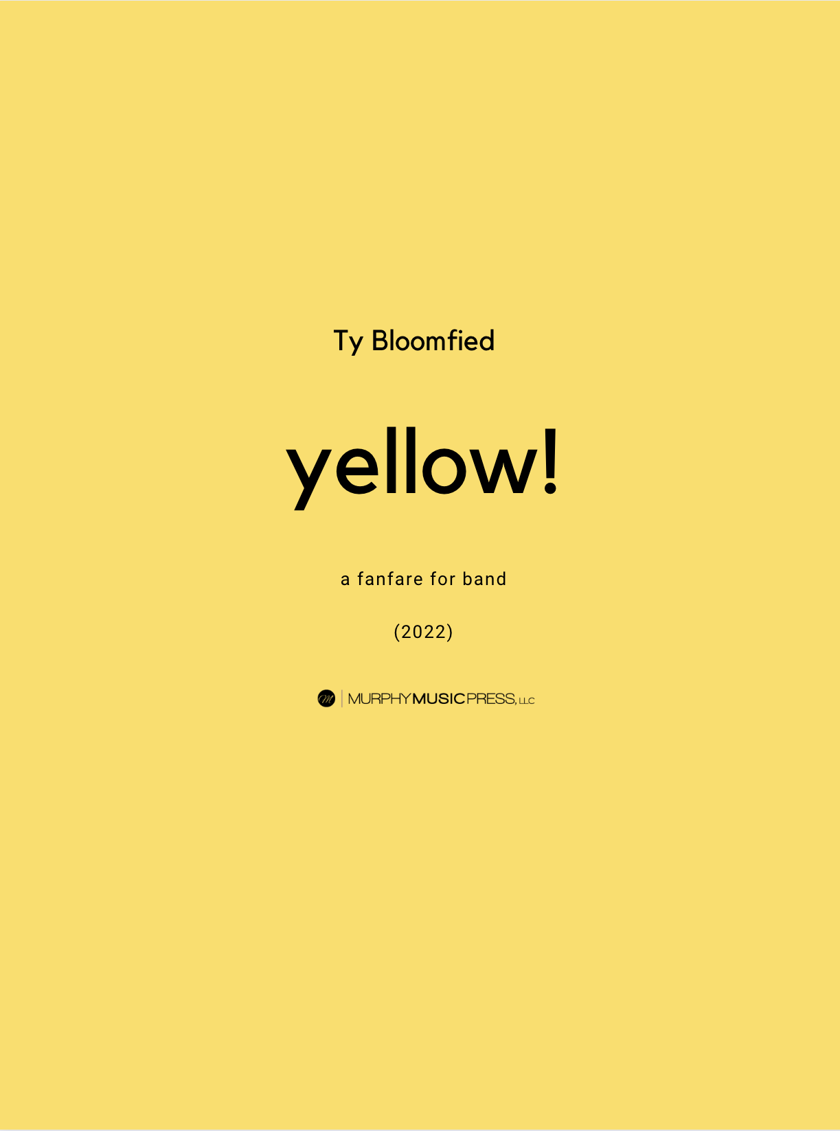 Yellow! (Score Only) by Ty Bloomfield
