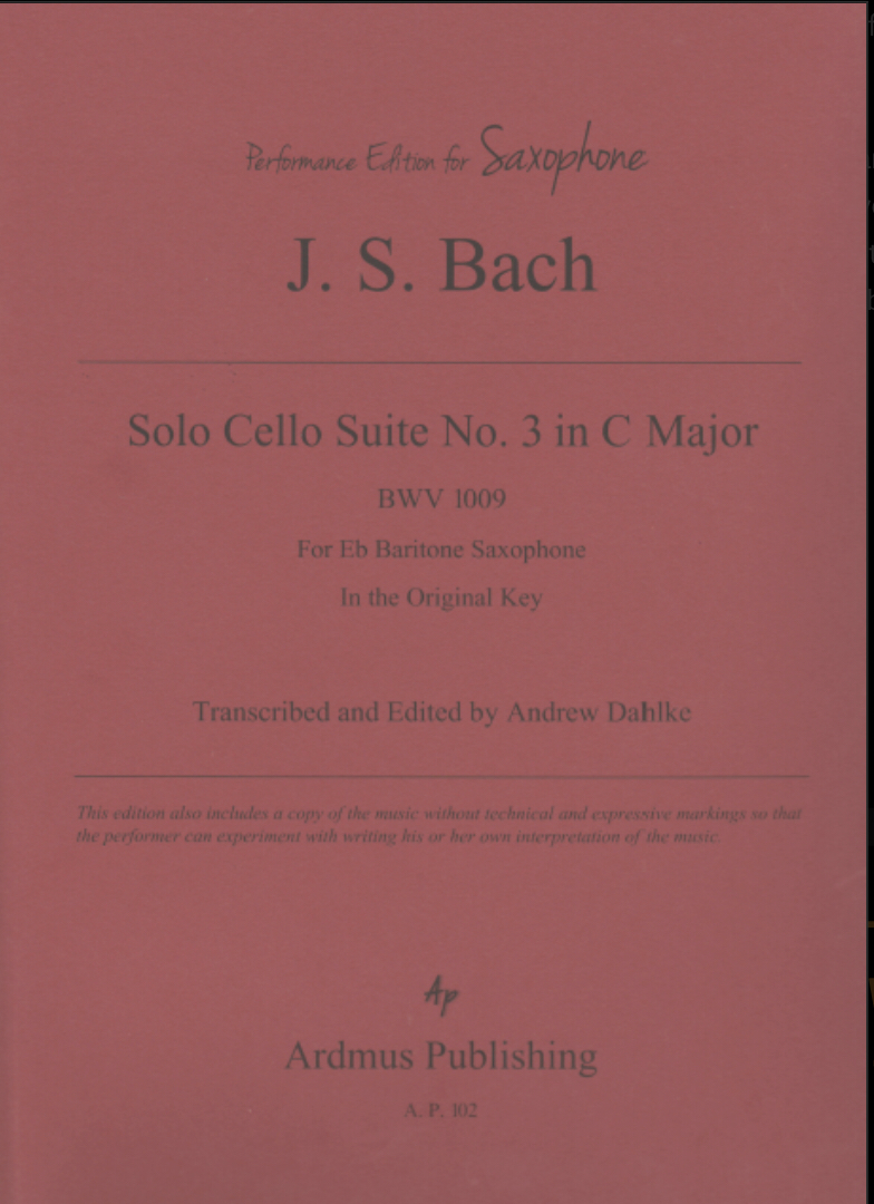 Cello Suite No 3 For Solo Baritone Saxophone by JS Bach