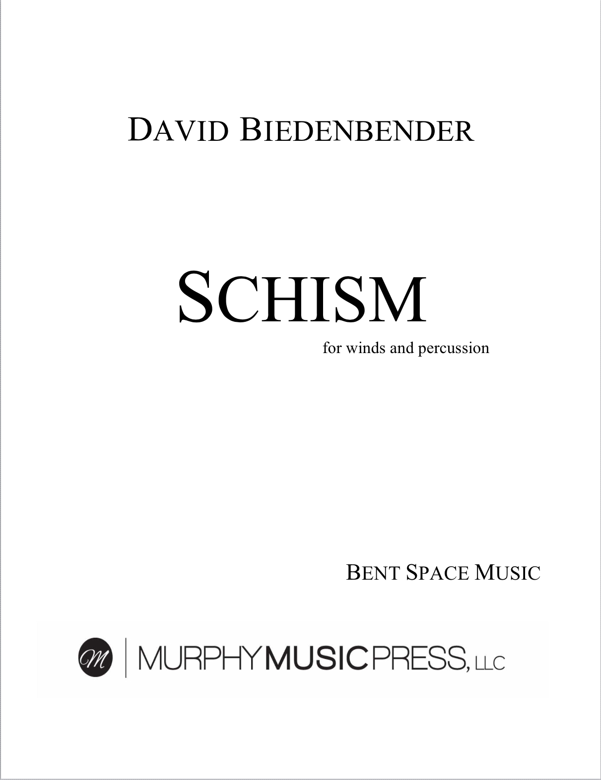 Schism For Wind Ensemble by David Biedenbender