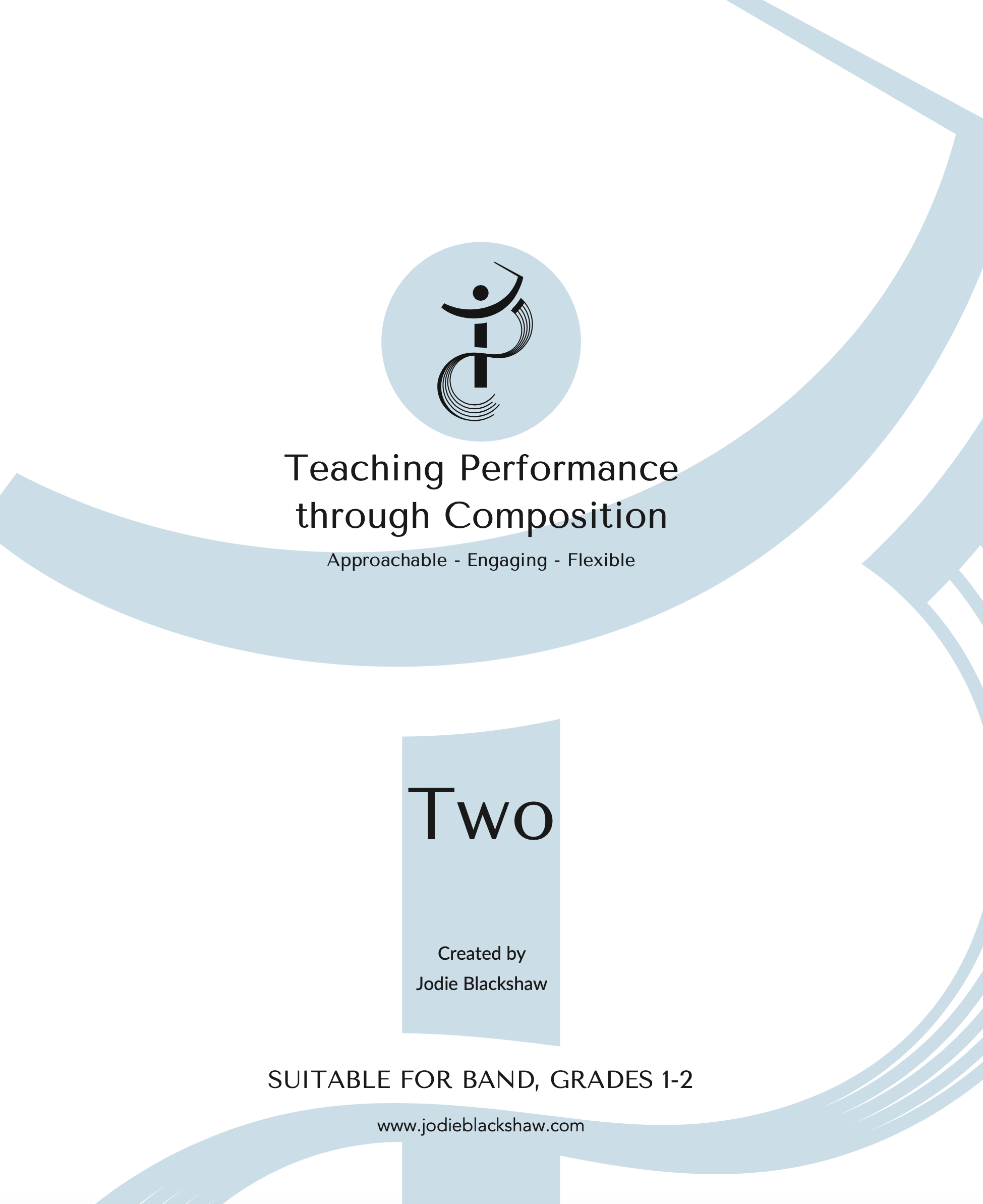 Teaching Performance Through Composition, Volume Two by Jodie Blackshaw