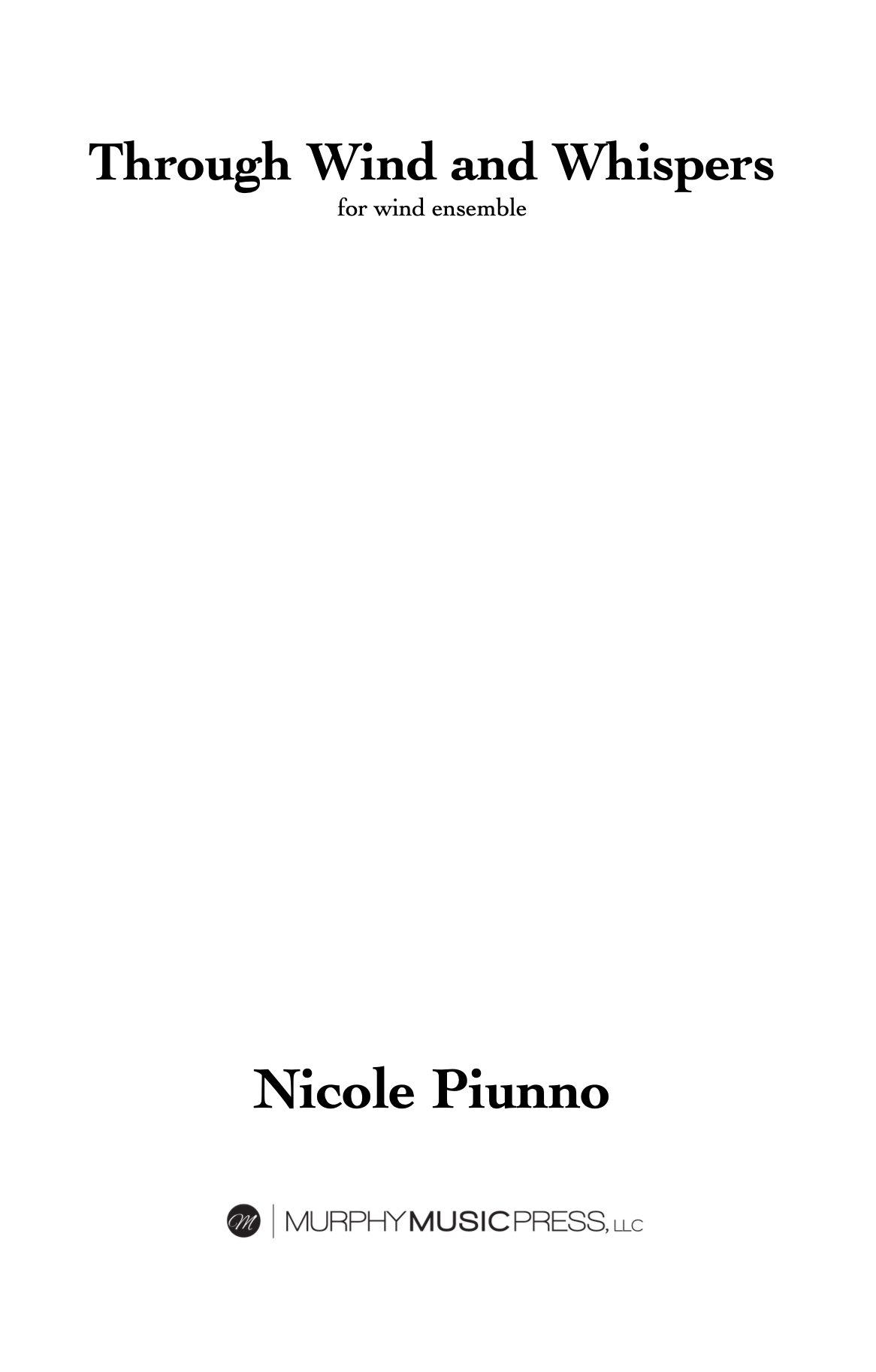 Through Wind And Whispers (Score Only) by Nicole Piunno 