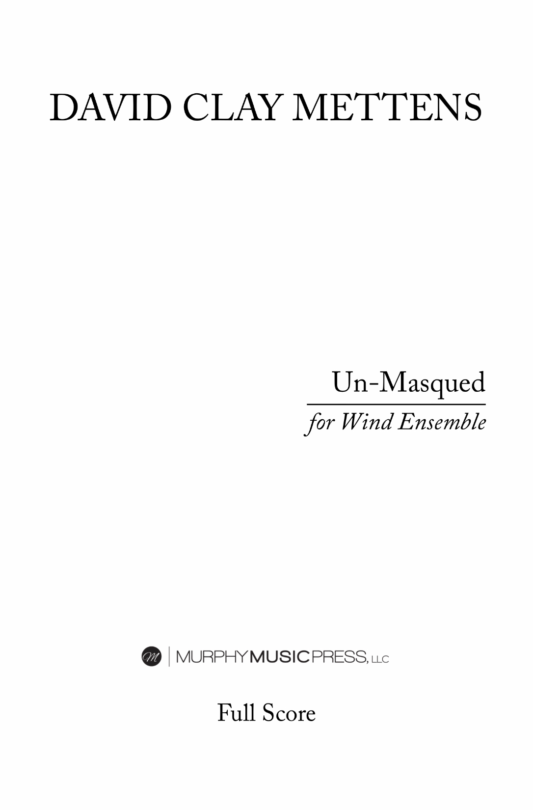 Un-Masqued (Score Only) by David Clay Mettens