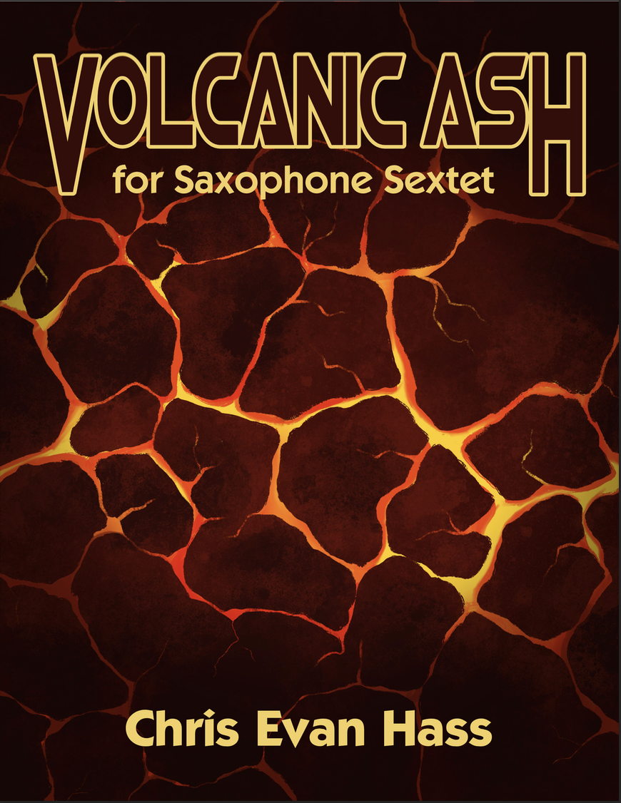Volcanic Ash (Saxophone Ensemble Version) by Chris Evan Hass