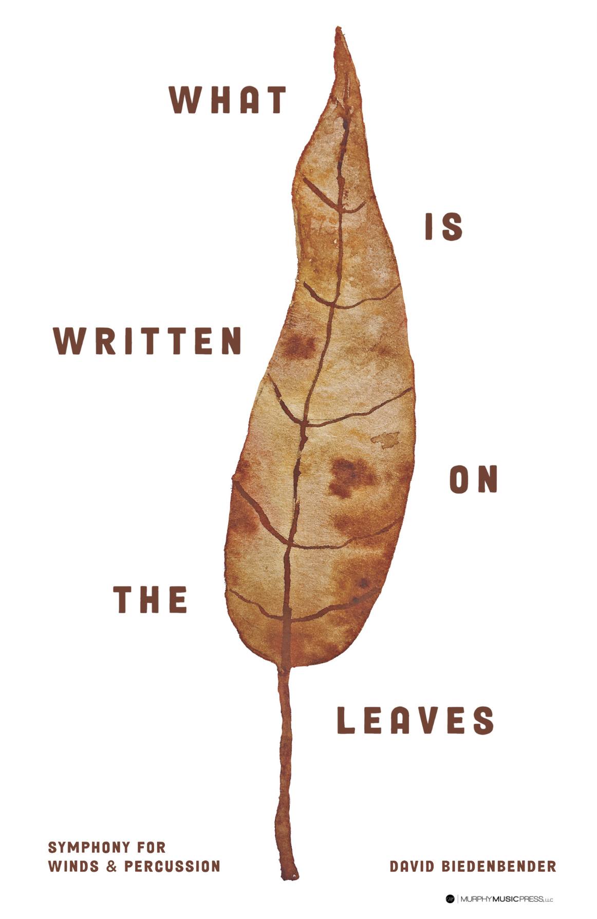 What Is Written On The Leaves (Parts Rental Only) by David Biedenbender 